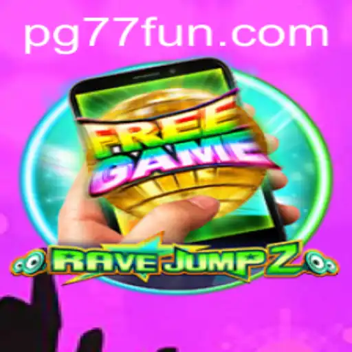 Exploring RaveJump2M: The Latest Sensation in Gaming with a Twist of 77fun