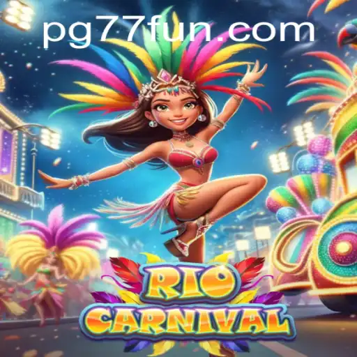 Unveiling the Excitement of RioCarnival: A Guide to 77fun Gaming
